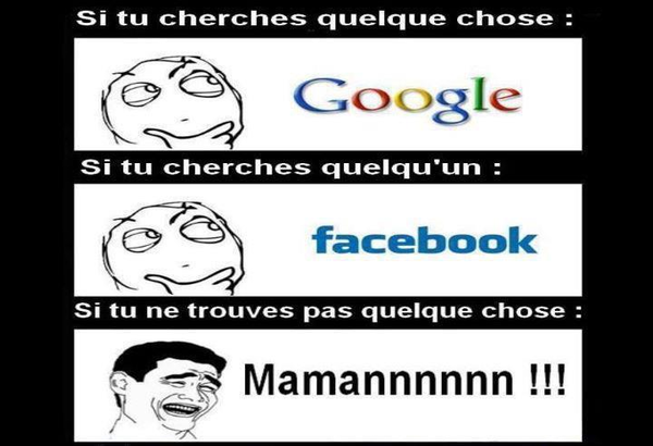 Google ? Facebook ? Maman ?